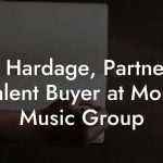 Jon Hardage, Partner / Talent Buyer at More Music Group