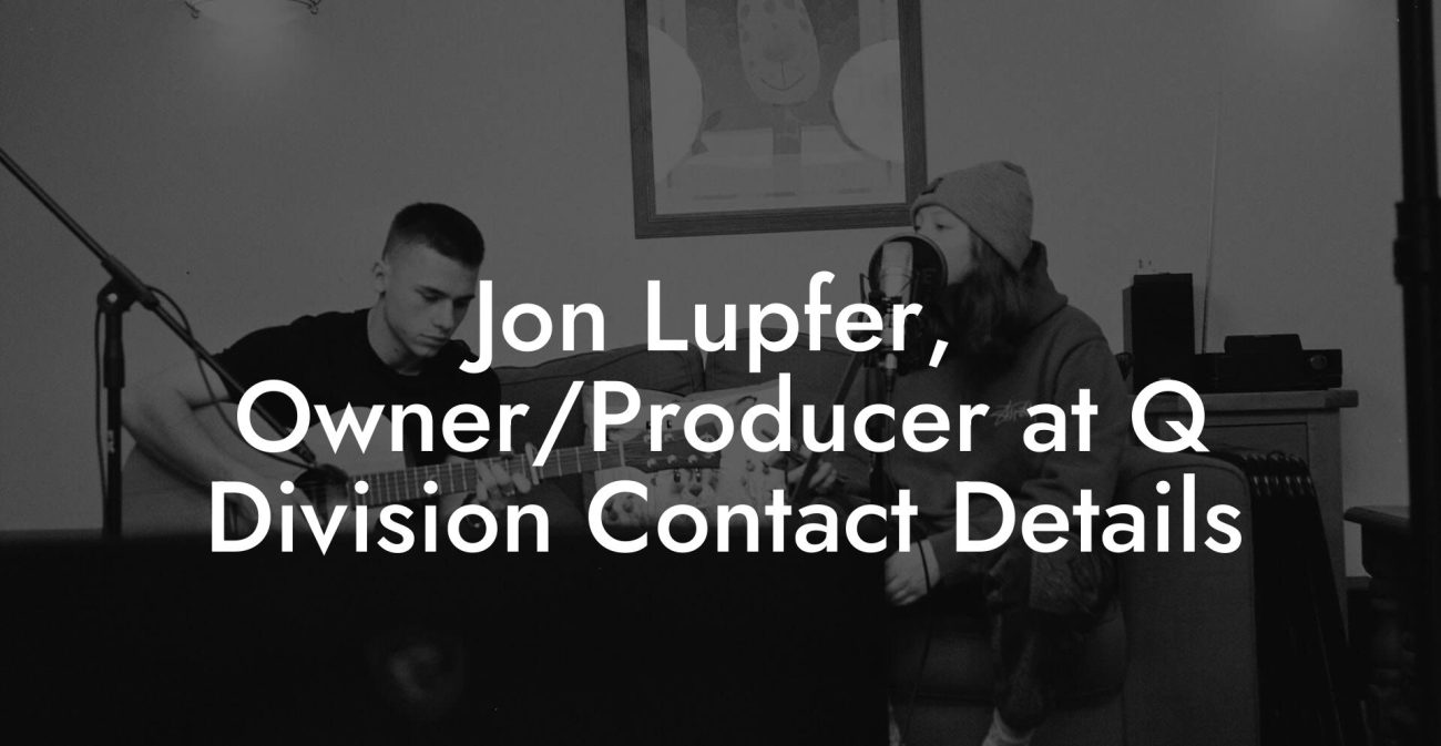 Jon Lupfer, Owner/Producer at Q Division Contact Details