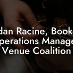 Jordan Racine, Booking / Operations Manager at Venue Coalition