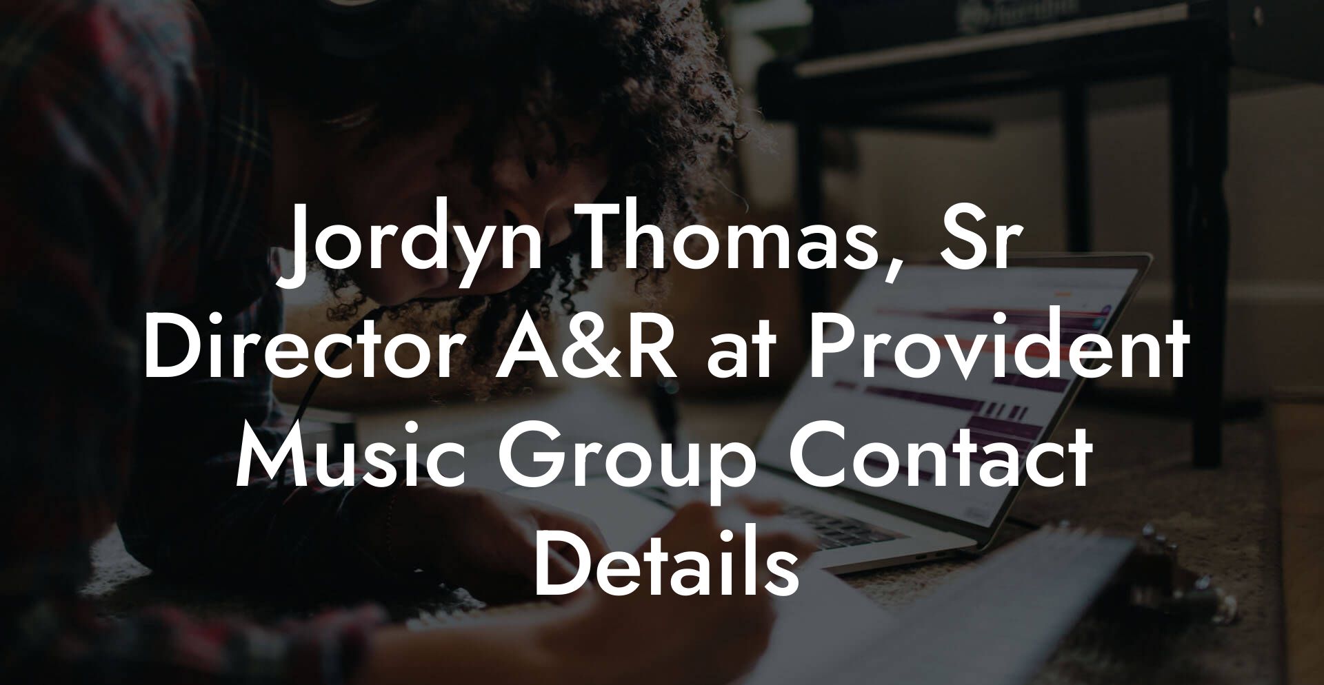 Jordyn Thomas, Sr Director A&R at Provident Music Group Contact Details