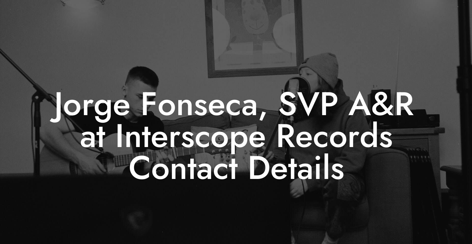 Jorge Fonseca, SVP A&R at Interscope Records Contact Details