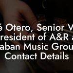 José Otero, Senior Vice President of A&R at Saban Music Group Contact Details