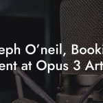 Joseph O’neil, Booking Agent at Opus 3 Artists