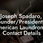 Joseph Spadaro, Founder/President at American Laundromat Contact Details