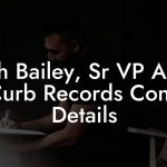 Josh Bailey, Sr VP A&R at Curb Records Contact Details