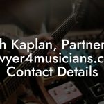 Josh Kaplan, Partner at Lawyer4musicians.com Contact Details