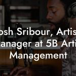 Josh Sribour, Artist Manager at 5B Artist Management
