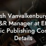 Josh Vanvalkenburg, A&R Manager at EMI Music Publishing Contact Details