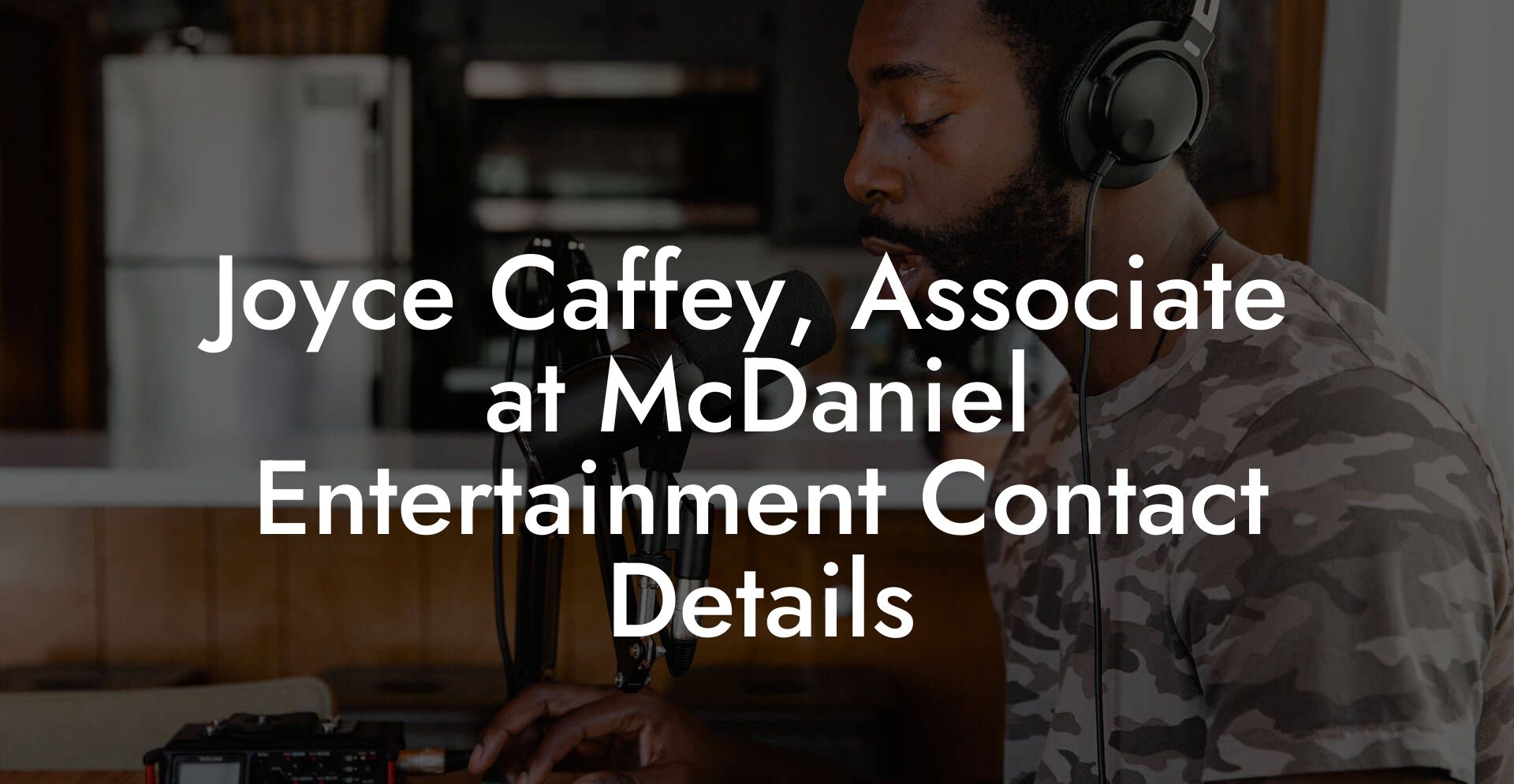 Joyce Caffey, Associate at McDaniel Entertainment Contact Details