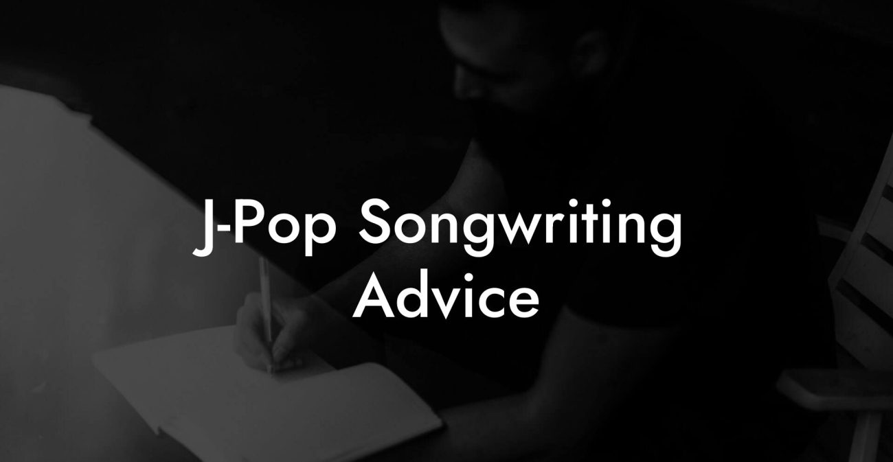 J-Pop Songwriting Advice