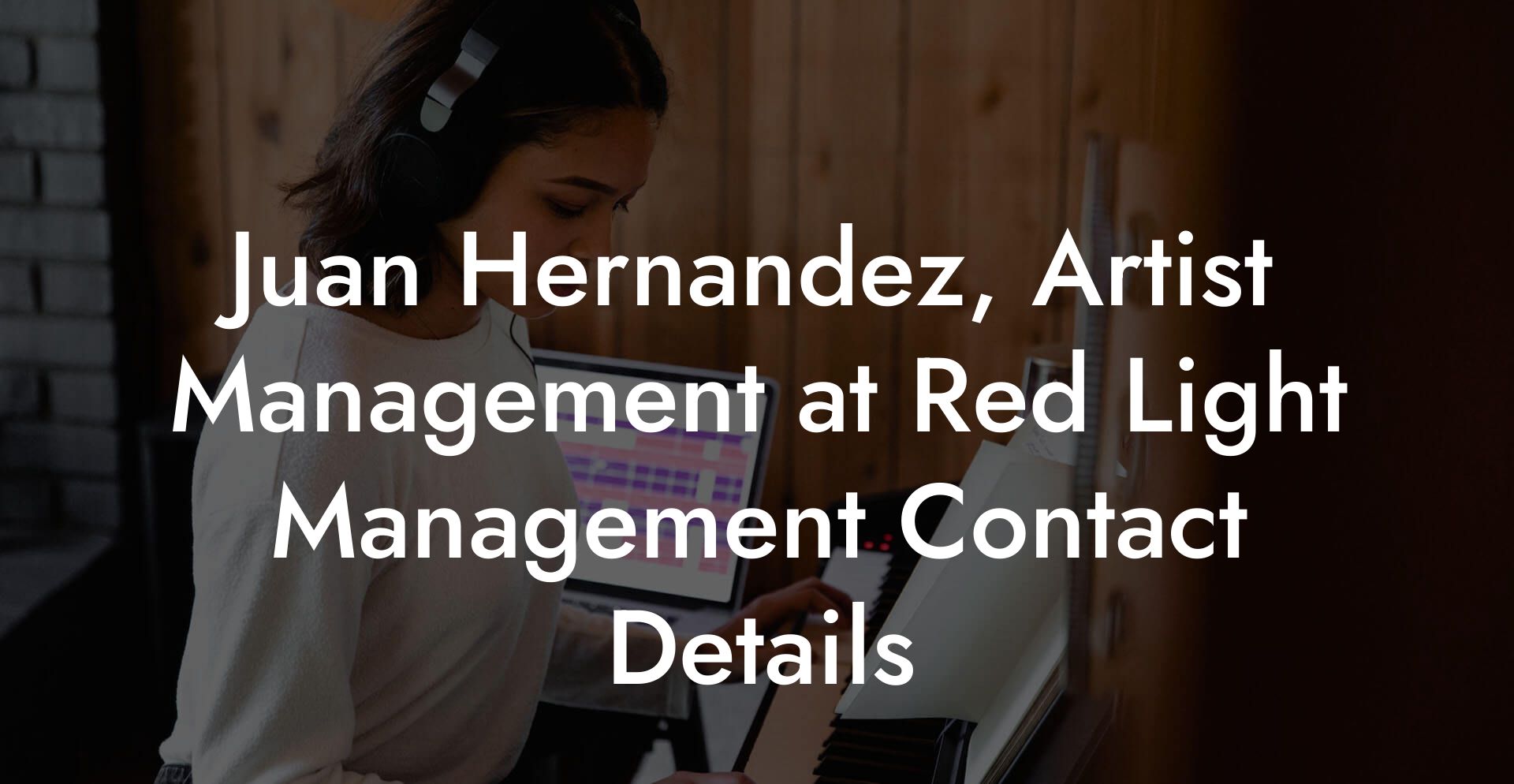 Juan Hernandez, Artist Management at Red Light Management Contact Details