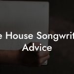 Juke House Songwriting Advice