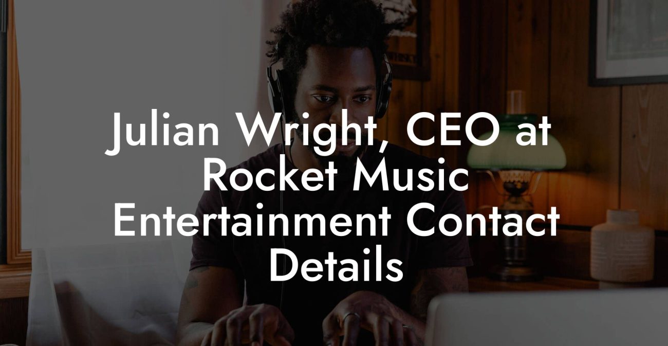 Julian Wright, CEO at Rocket Music Entertainment Contact Details