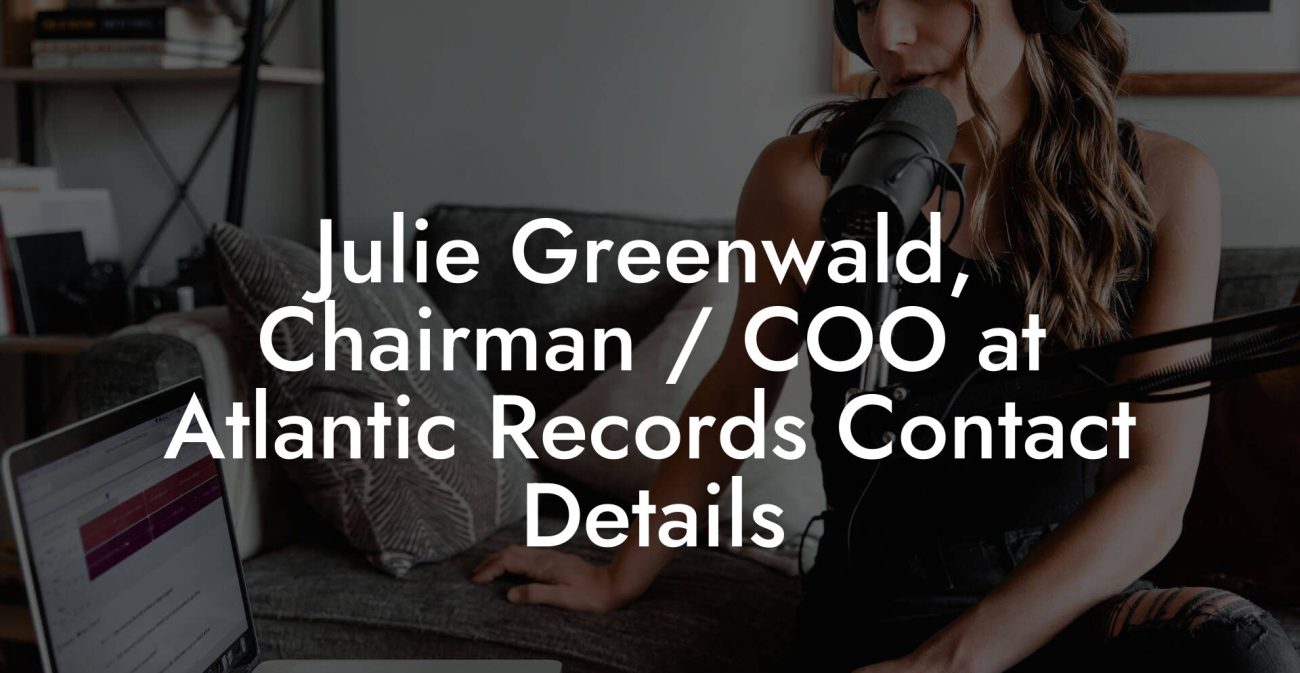 Julie Greenwald, Chairman / COO at Atlantic Records Contact Details