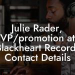 Julie Rader, VP/promotion at Blackheart Records Contact Details