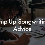 Jump-Up Songwriting Advice