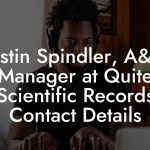 Justin Spindler, A&R Manager at Quite Scientific Records Contact Details