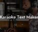 karaoke text maker lyric assistant