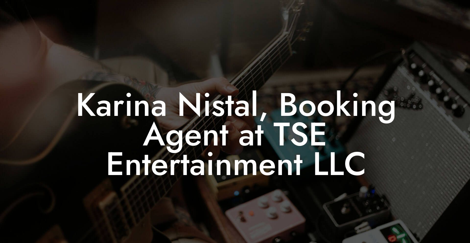 Karina Nistal, Booking Agent at TSE Entertainment LLC