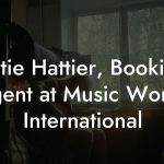 Katie Hattier, Booking Agent at Music Works International