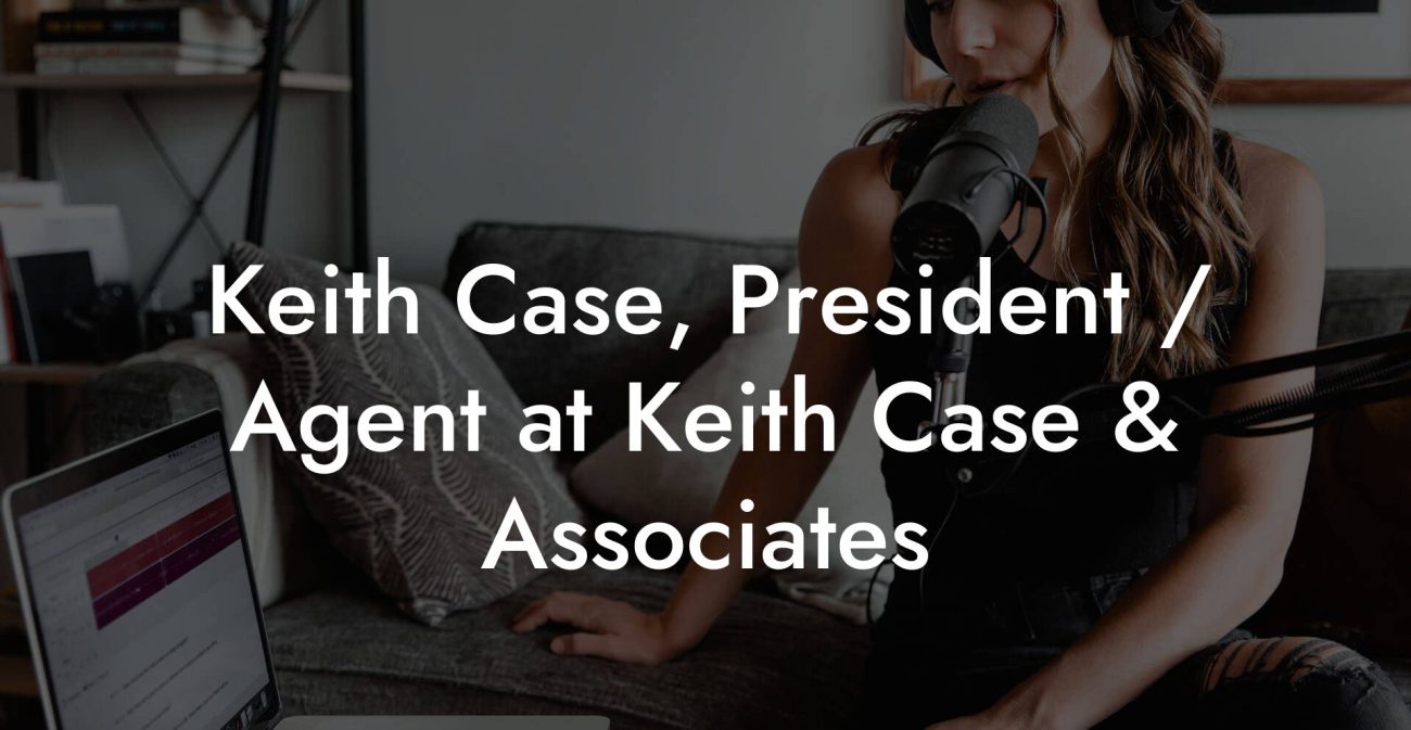 Keith Case, President / Agent at Keith Case & Associates