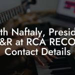 Keith Naftaly, President of A&R at RCA RECORDS Contact Details