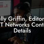 Kelly Griffin, Editor at BET Networks Contact Details