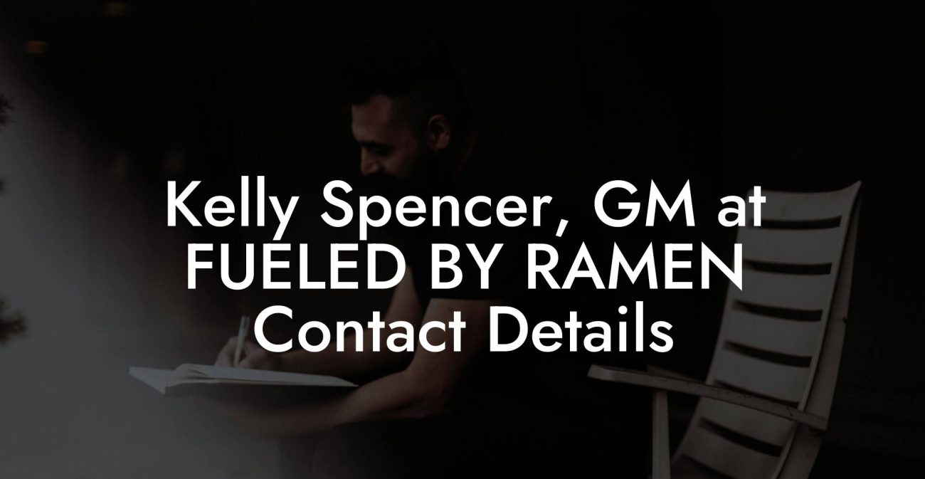 Kelly Spencer, GM at FUELED BY RAMEN Contact Details