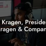 Ken Kragen, President at Kragen & Company