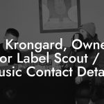 Ken Krongard, Owner at Major Label Scout / EMI Music Contact Details