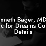 Kenneth Bager, MD at Music for Dreams Contact Details