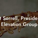 Kent Sorrell, President at Elevation Group