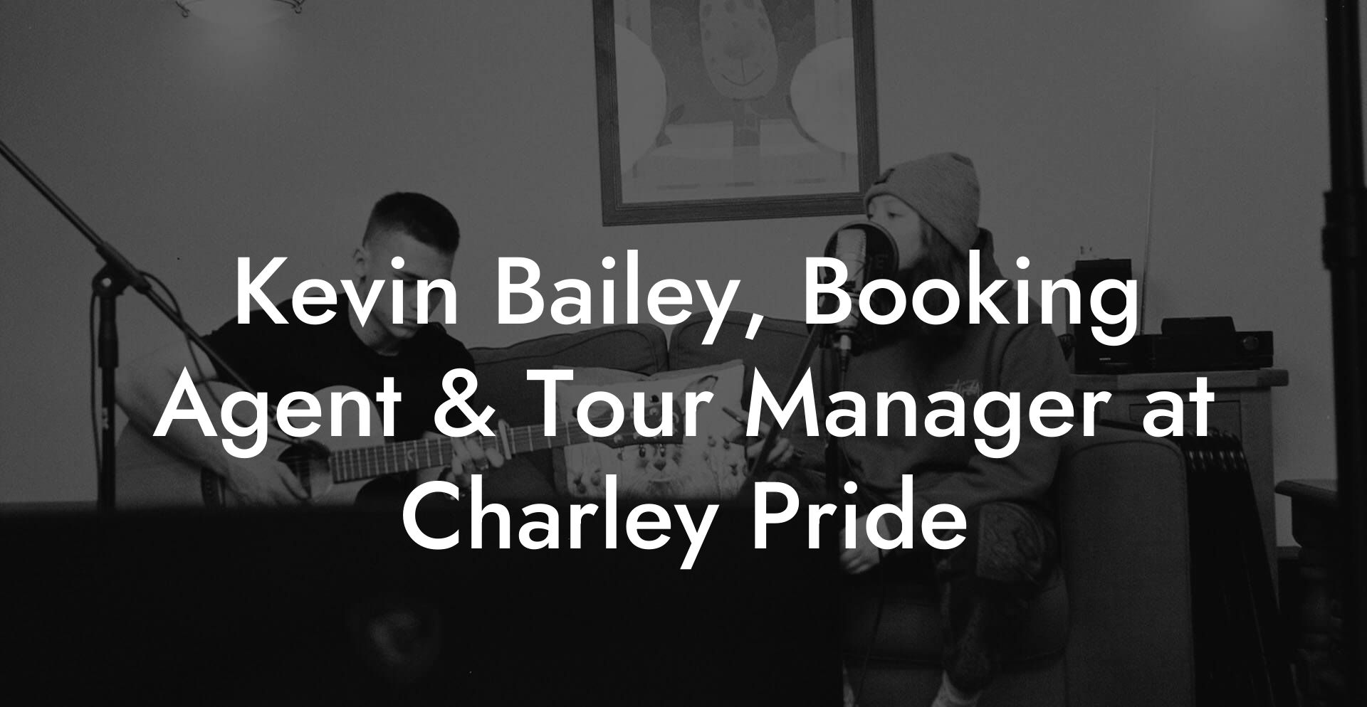 Kevin Bailey, Booking Agent & Tour Manager at Charley Pride