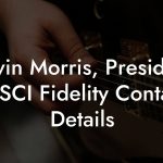 Kevin Morris, President at SCI Fidelity Contact Details
