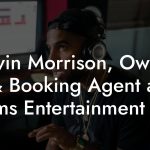 Kevin Morrison, Owner & Booking Agent at eJams Entertainment LLC