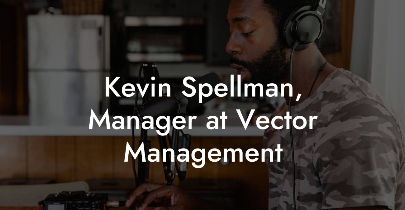 Kevin Spellman, Manager at Vector Management