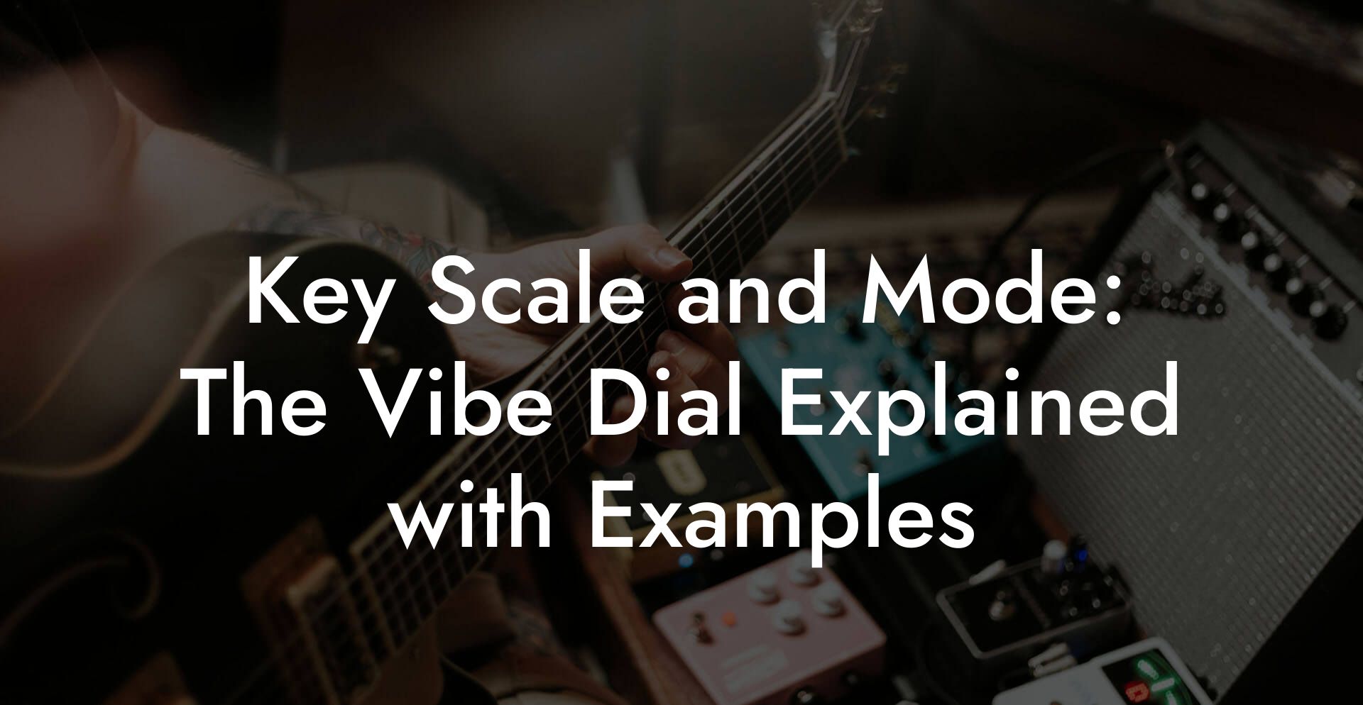 Key Scale and Mode: The Vibe Dial Explained with Examples