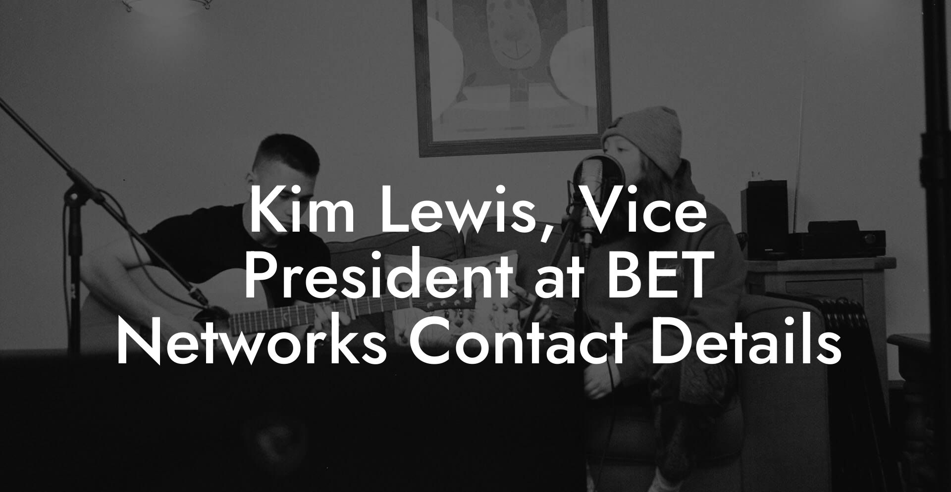 Kim Lewis, Vice President at BET Networks Contact Details