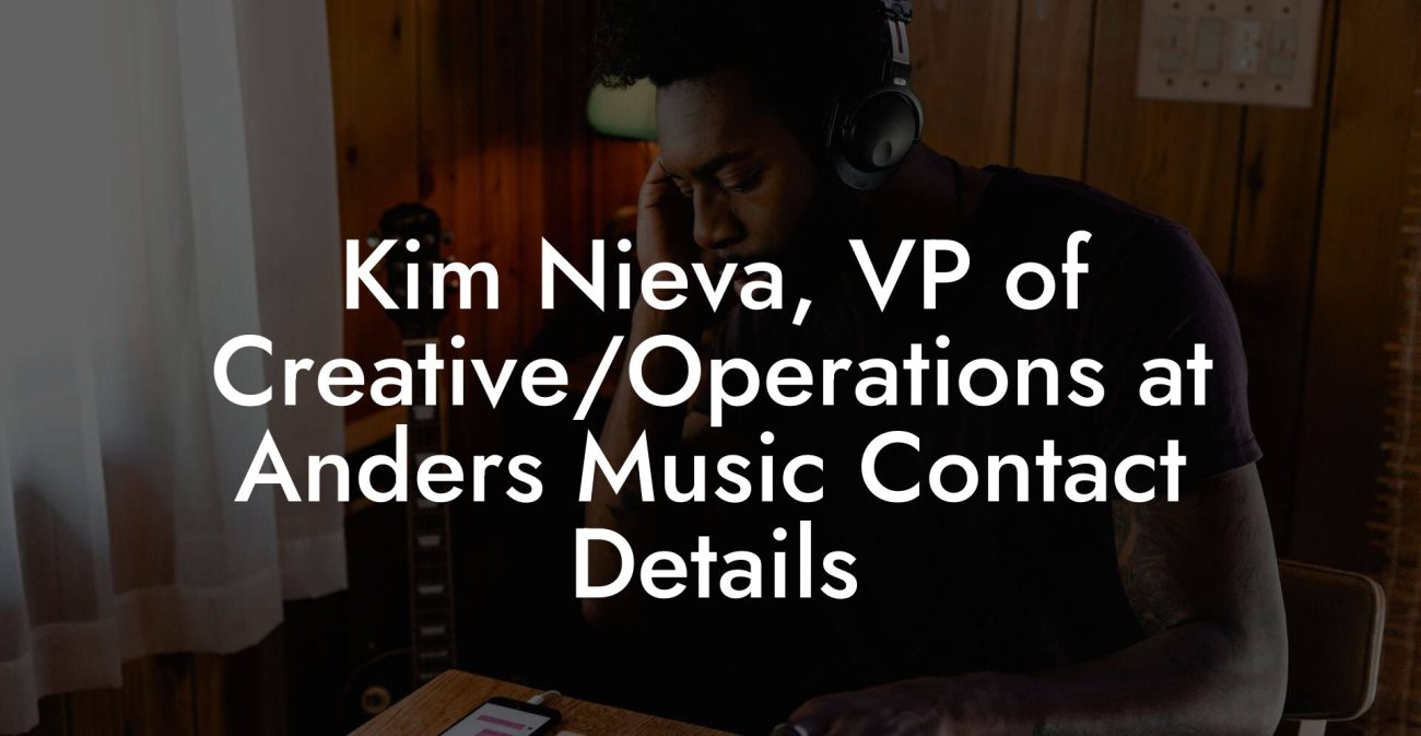 Kim Nieva, VP of Creative/Operations at Anders Music Contact Details