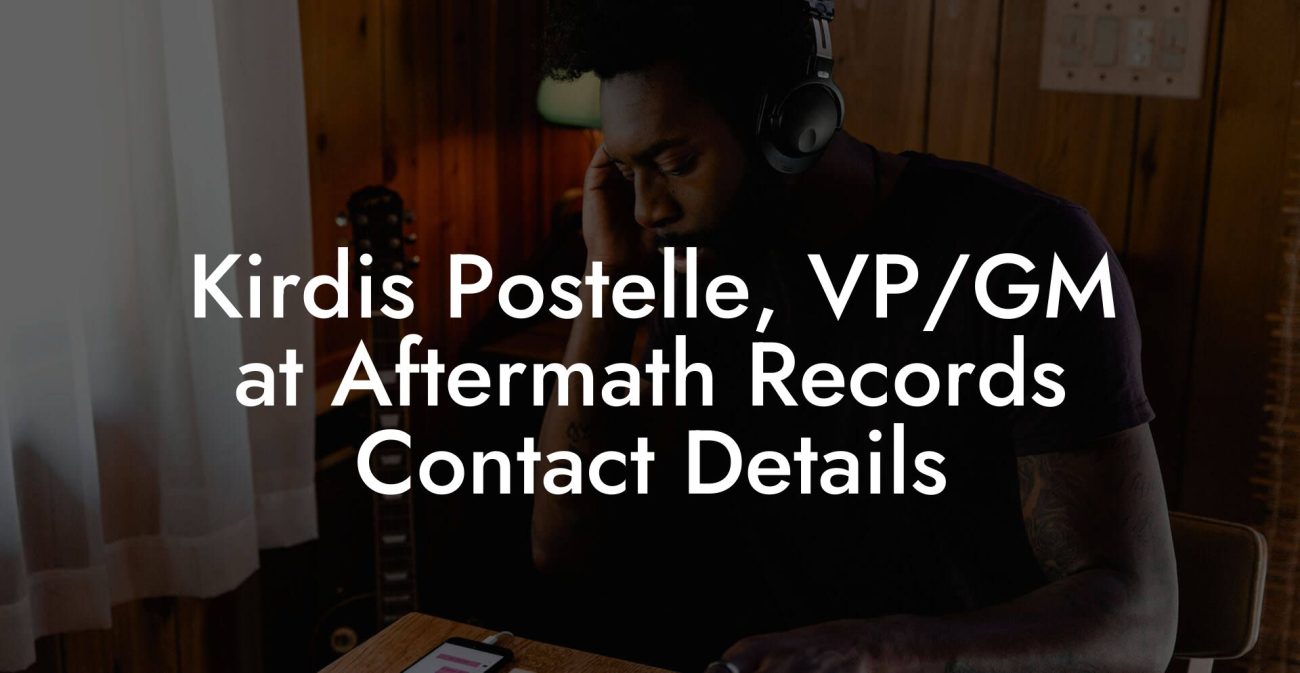 Kirdis Postelle, VP/GM at Aftermath Records Contact Details