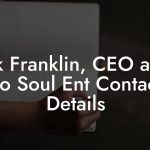 KIrk Franklin, CEO at Fo Yo Soul Ent Contact Details