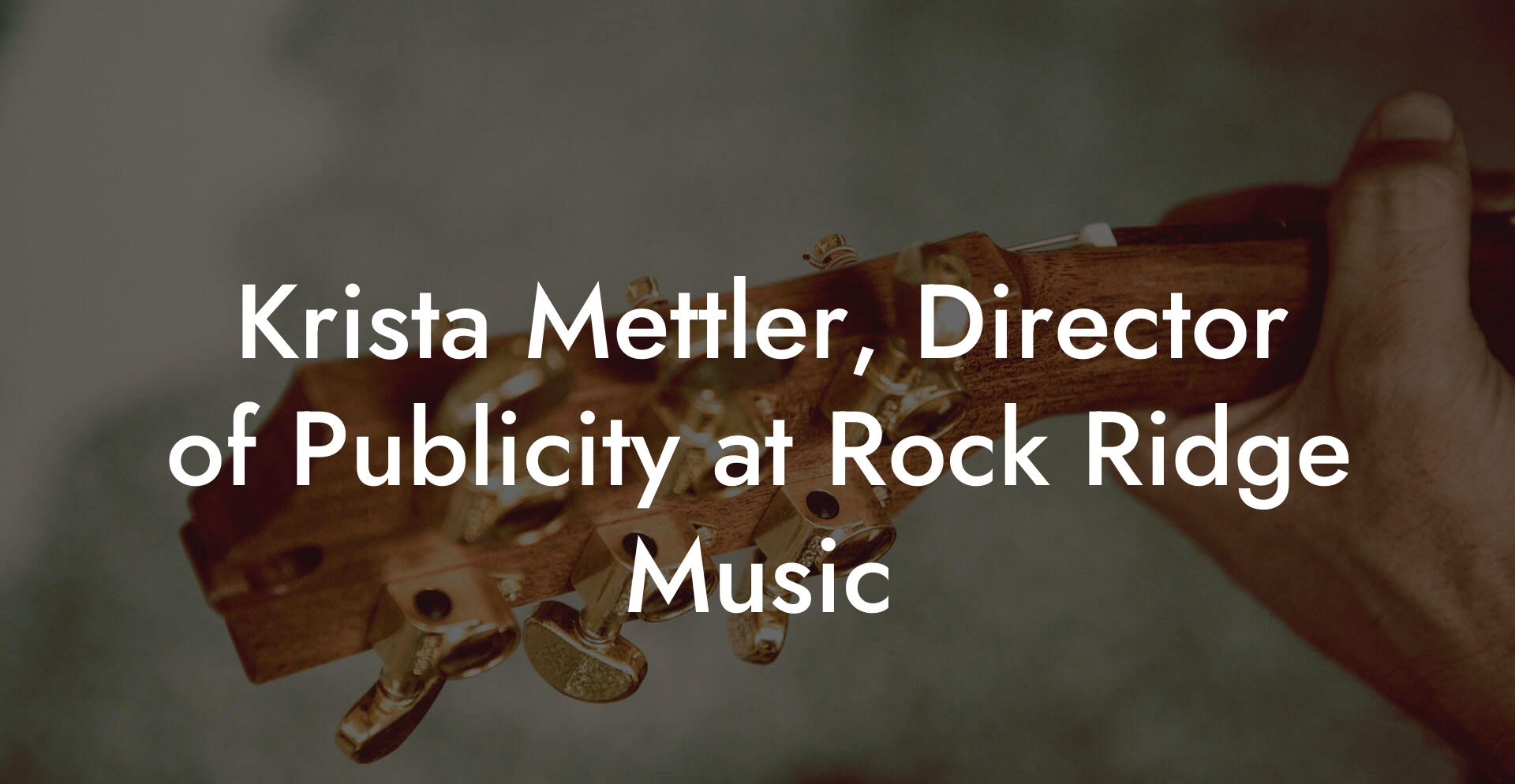 Krista Mettler, Director of Publicity at Rock Ridge Music