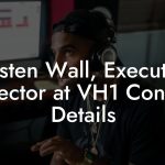 Kristen Wall, Executive Director at VH1 Contact Details