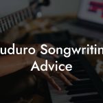Kuduro Songwriting Advice