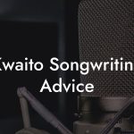 Kwaito Songwriting Advice