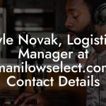 Kyle Novak, Logistics Manager at manilowselect.com Contact Details