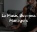 La Music Business Managers