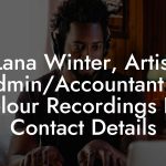 Lana Winter, Artist Admin/Accountant at Velour Recordings Inc Contact Details