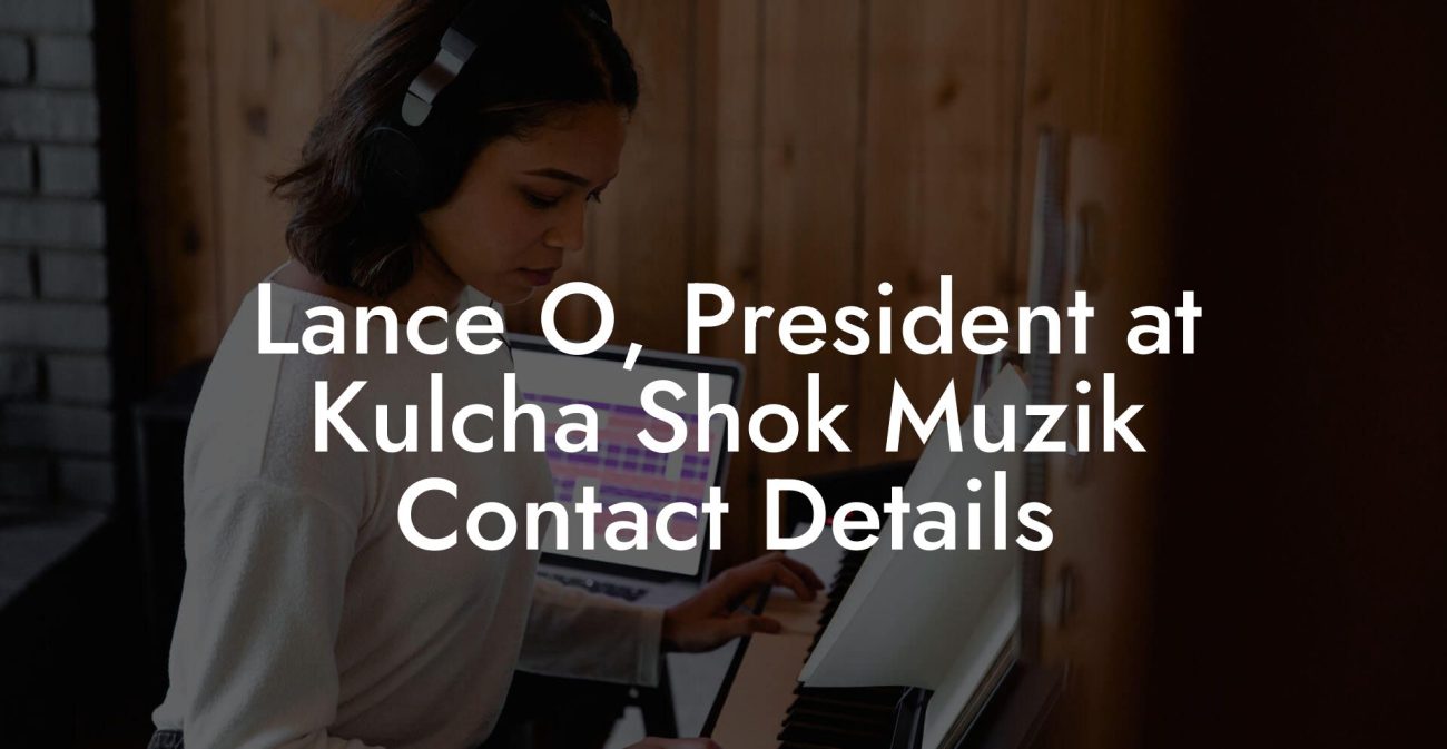 Lance O, President at Kulcha Shok Muzik Contact Details