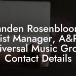 Landen Rosenbloom, Artist Manager, A&R at Universal Music Group Contact Details